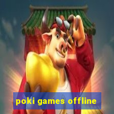 poki games offline